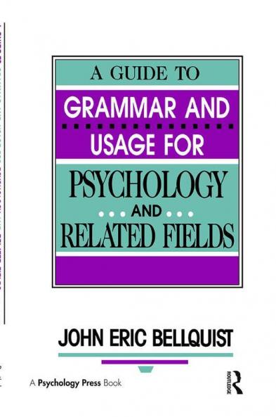 Guide To Grammar and Usage for Psychology and Related Fields