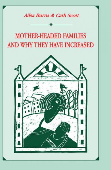 Mother-headed Families and Why They Have Increased