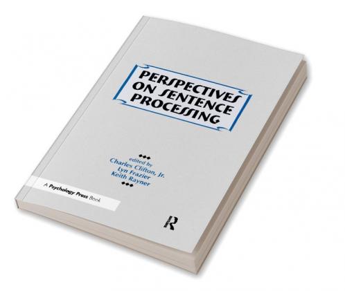 Perspectives on Sentence Processing
