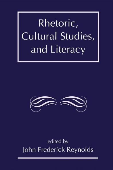 Rhetoric Cultural Studies and Literacy