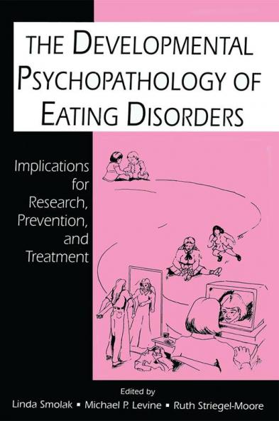 Developmental Psychopathology of Eating Disorders