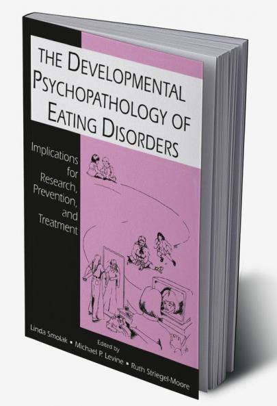 Developmental Psychopathology of Eating Disorders