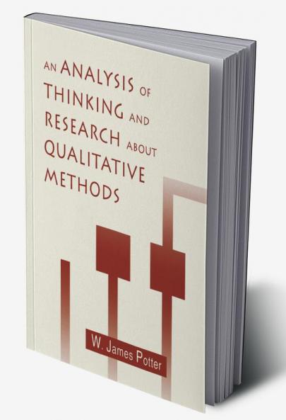 Analysis of Thinking and Research About Qualitative Methods