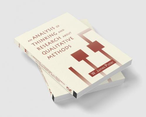 Analysis of Thinking and Research About Qualitative Methods
