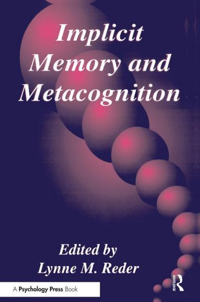 Implicit Memory and Metacognition