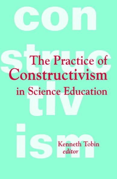 Practice of Constructivism in Science Education