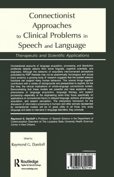 Connectionist Approaches To Clinical Problems in Speech and Language