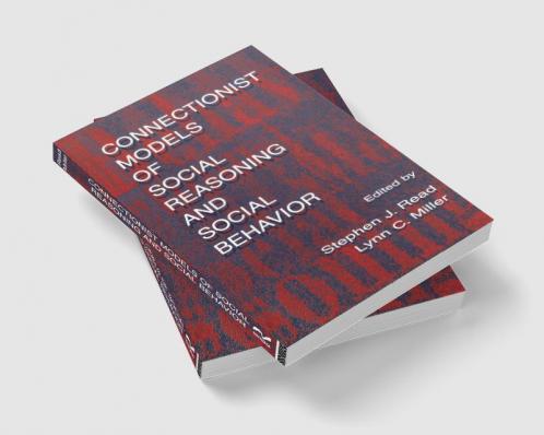 Connectionist Models of Social Reasoning and Social Behavior
