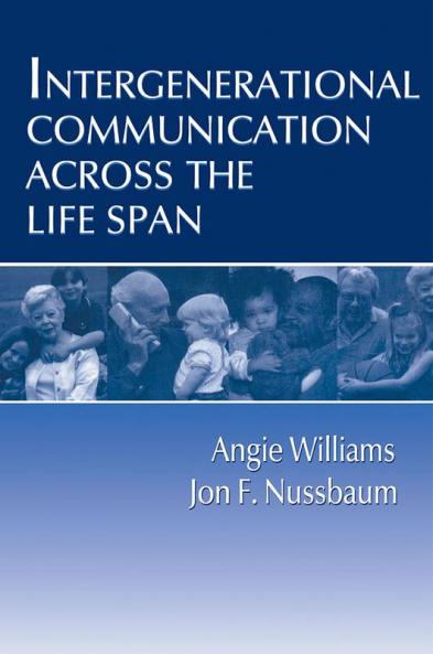 Intergenerational Communication Across the Life Span