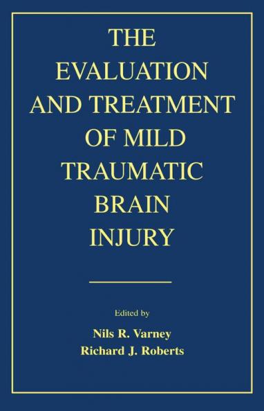 Evaluation and Treatment of Mild Traumatic Brain Injury