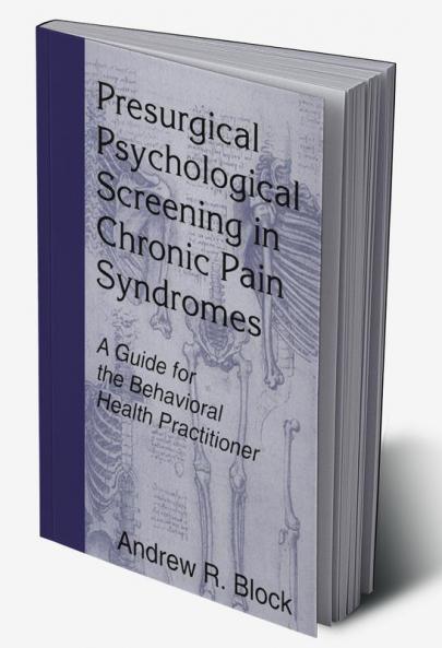 Presurgical Psychological Screening in Chronic Pain Syndromes