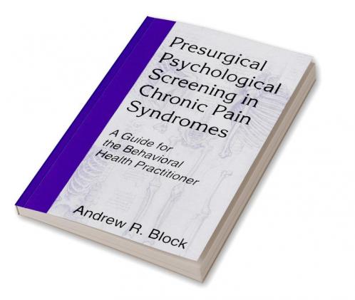 Presurgical Psychological Screening in Chronic Pain Syndromes
