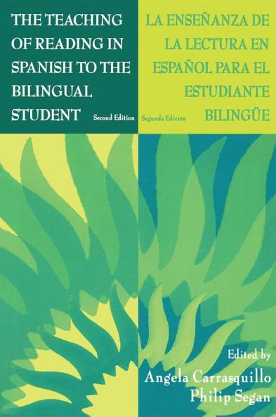 Teaching of Reading in Spanish to the Bilingual Student: La Enseñanza de la Lectura en Español Para El Estudiante Bilingüe
