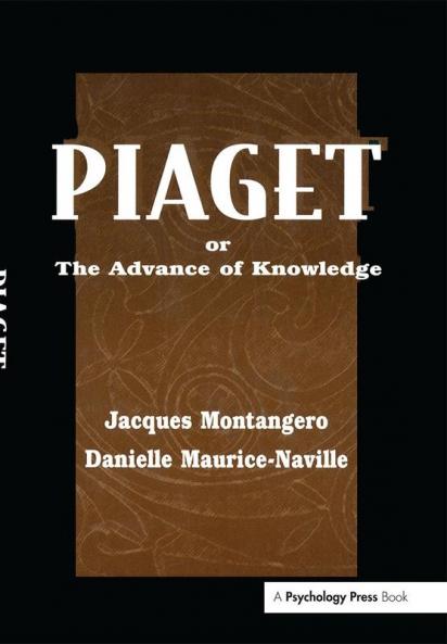 Piaget Or the Advance of Knowledge