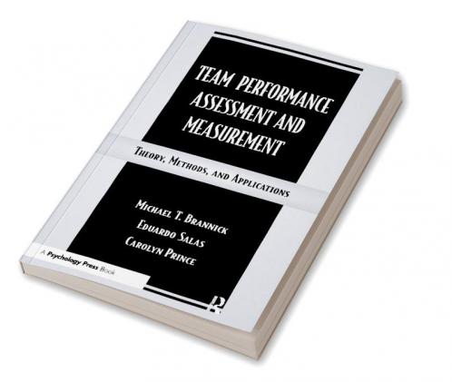 Team Performance Assessment and Measurement