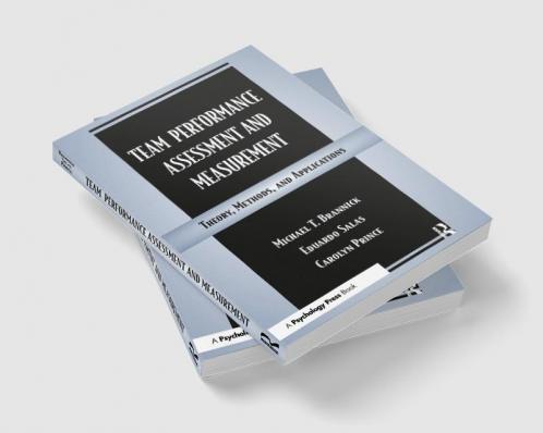 Team Performance Assessment and Measurement