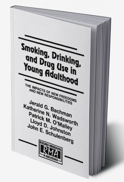Smoking Drinking and Drug Use in Young Adulthood