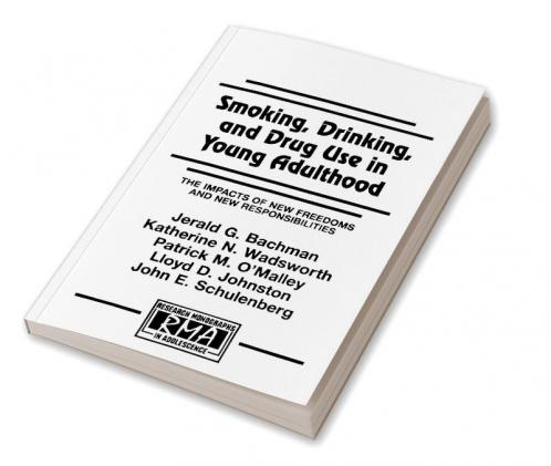Smoking Drinking and Drug Use in Young Adulthood