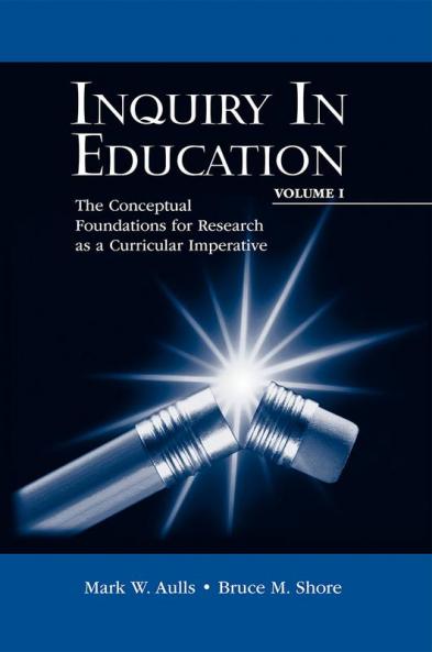 Inquiry in Education Volume I