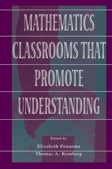 Mathematics Classrooms That Promote Understanding