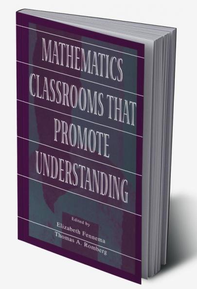 Mathematics Classrooms That Promote Understanding