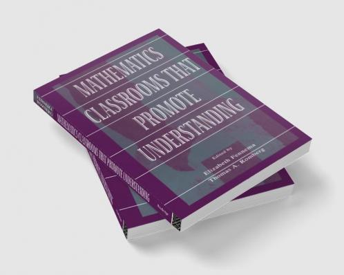 Mathematics Classrooms That Promote Understanding