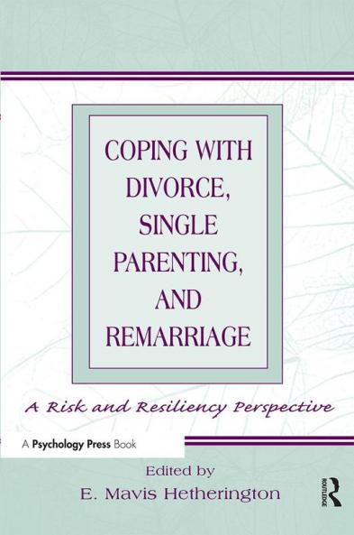 Coping With Divorce Single Parenting and Remarriage