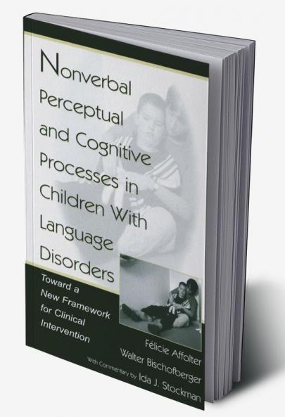 Nonverbal Perceptual and Cognitive Processes in Children With Language Disorders