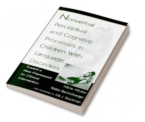 Nonverbal Perceptual and Cognitive Processes in Children With Language Disorders