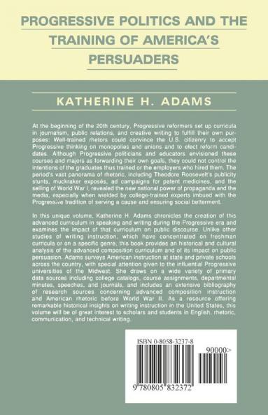 Progressive Politics and the Training of America's Persuaders