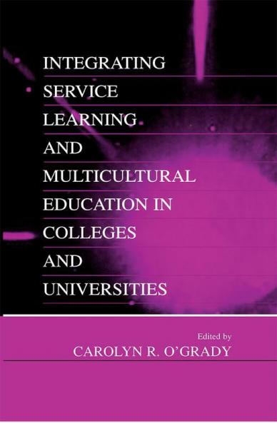 Integrating Service Learning and Multicultural Education in Colleges and Universities