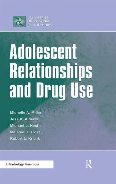 Adolescent Relationships and Drug Use