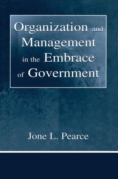 Organization and Management in the Embrace of Government