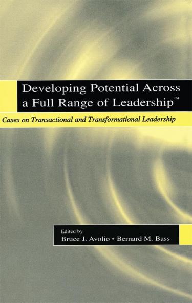 Developing Potential Across a Full Range of Leadership TM