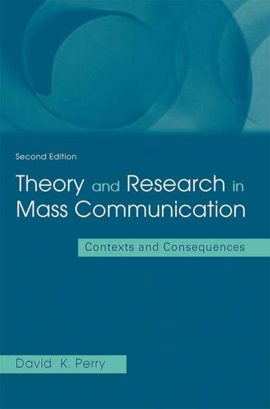 Theory and Research in Mass Communication