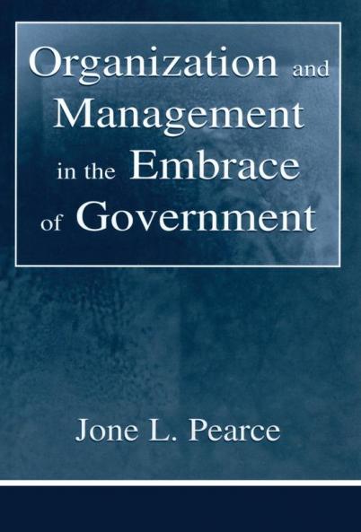 Organization and Management in the Embrace of Government