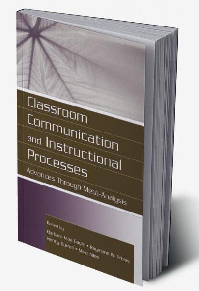 Classroom Communication and Instructional Processes