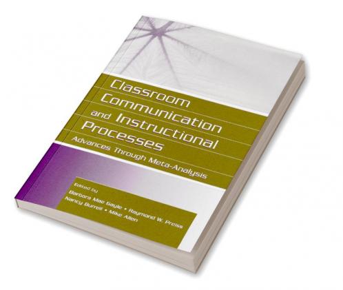 Classroom Communication and Instructional Processes