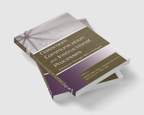 Classroom Communication and Instructional Processes
