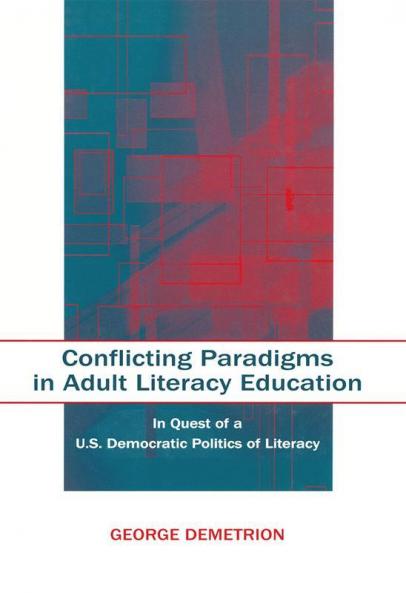 Conflicting Paradigms in Adult Literacy Education
