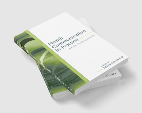 Health Communication in Practice