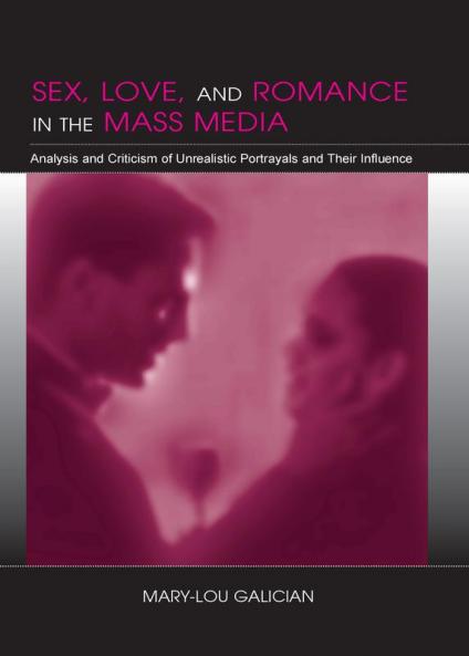 Sex Love and Romance in the Mass Media