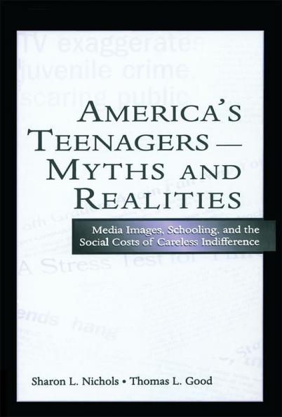 America's Teenagers--Myths and Realities