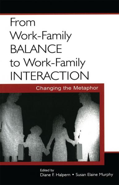 From Work-Family Balance to Work-Family Interaction