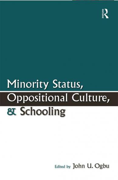 Minority Status Oppositional Culture & Schooling