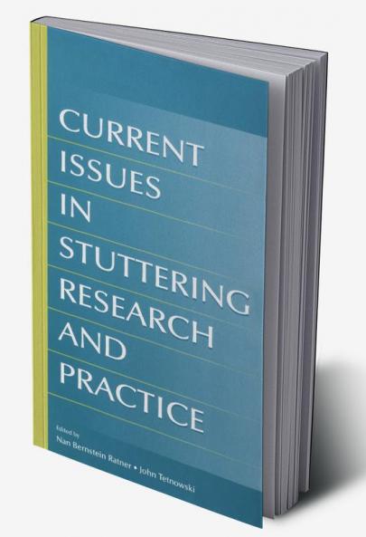 Current Issues in Stuttering Research and Practice