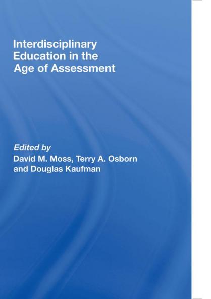 Interdisciplinary Education in the Age of Assessment