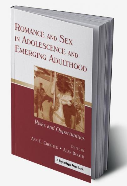 Romance and Sex in Adolescence and Emerging Adulthood