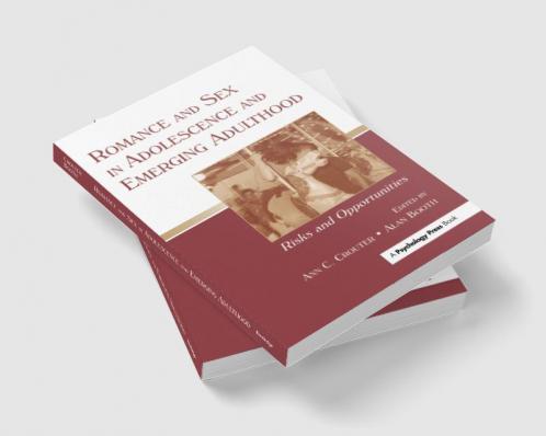 Romance and Sex in Adolescence and Emerging Adulthood