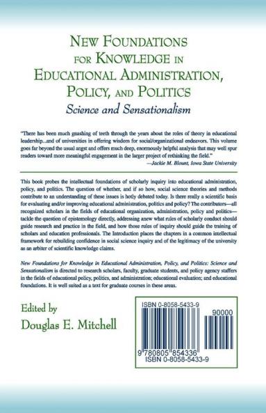 New Foundations for Knowledge in Educational Administration Policy and Politics